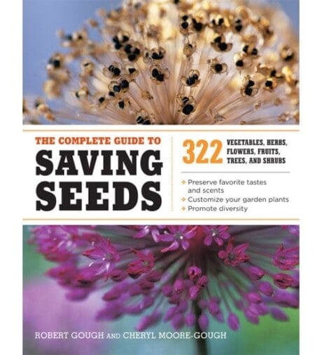 The Complete Guide to Saving Seeds
